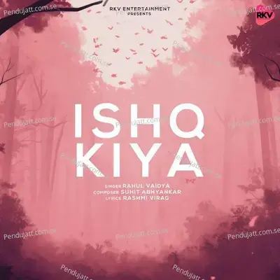 Ishq Kiya - Rashmi Virag album cover 