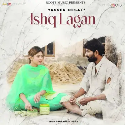 Ishq Lagan - Yasser Desai album cover 