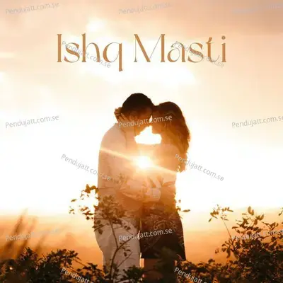 Ishq Masti - Various Artists