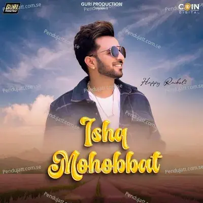 Ishq Mohobbat - Happy Raikoti album cover 