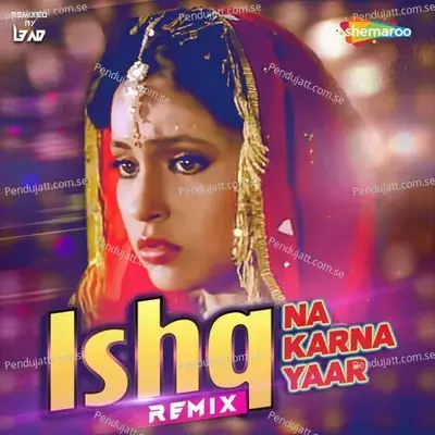 Ishq Na Karna Yaar - Remix - Mohammed Aziz album cover 