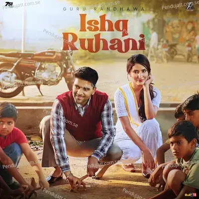 Ishq Ruhani - Guru Randhawa album cover 