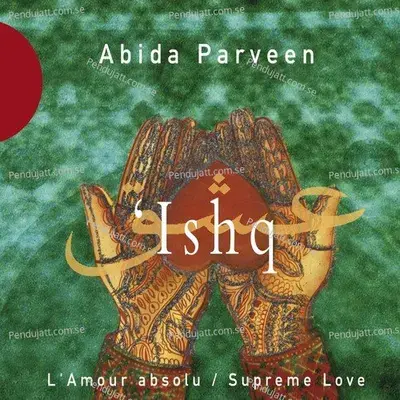 Ishq (Supreme Love) - Abida Parveen cover album