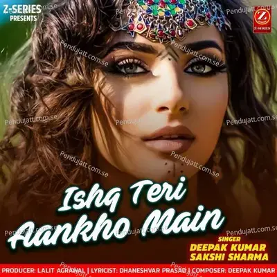 Ishq Teri Aankho Main - Deepak Kumar album cover 