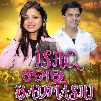 Ishq Tora Badmashi - Litu Dhal album cover 