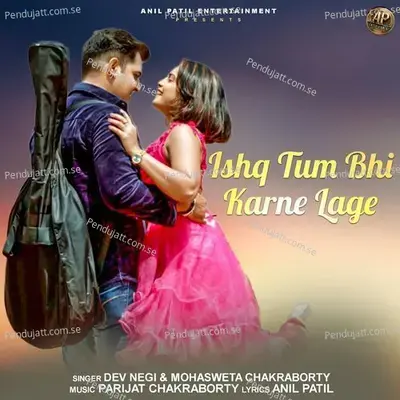 Ishq Tum Bhi Karne Lage - Dev Negi album cover 