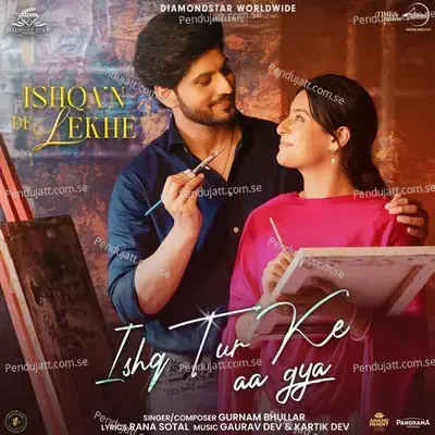 Ishq Tur Ke Aa Gya mp3 song