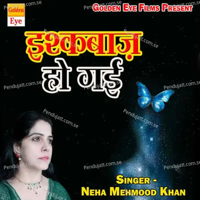 Ishqbaaz Ho Gai - Neha Mehmood Khan album cover 