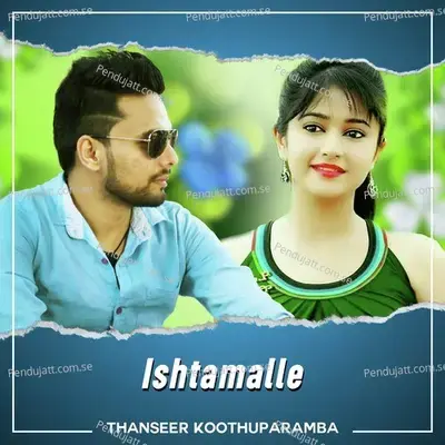 Ishtamalle - Thanseer Koothuparamba album cover 