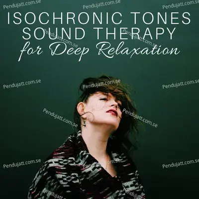 Isochronic Tones Sound Therapy For Deep Relaxation  Wellness  New Borns  Infants And Moms - Spa & Spa & Relaxation Music & Milestones Power cover album