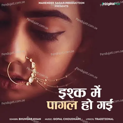 Isqe Me Pagal Ho Gayi - Bhungar Khan album cover 