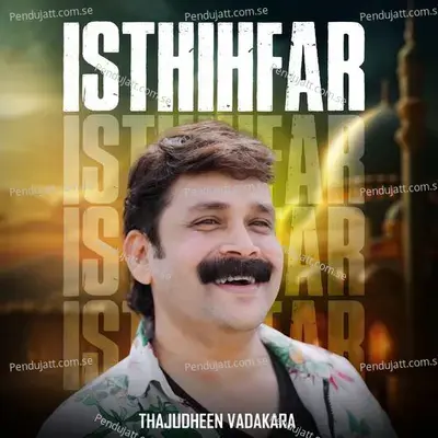 Isthihfar - Thajudheen Vadakara album cover 