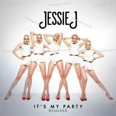 It  039 S My Party - Jessie J album cover 