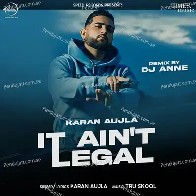 It Ain  039 T Legal - Remix By Dj Anne - Karan Aujla album cover 