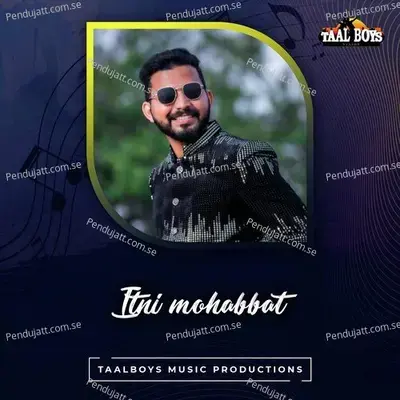 Itni Mohabbat - Sadil Ahmed album cover 