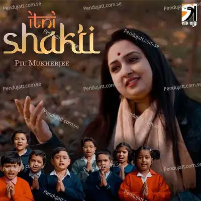 Itni Shakti - Piu Mukherjee album cover 