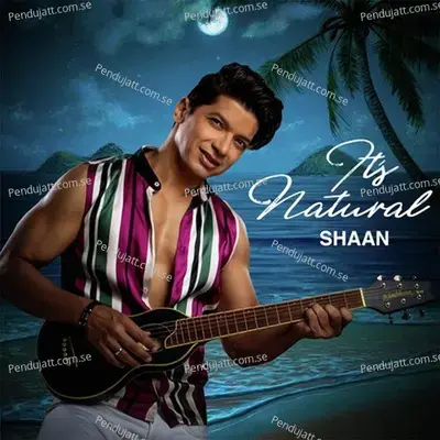 Its Natural - Shaan album cover 