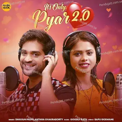 It'S Only Pyar 2.0 - Swayam Padhi album cover 