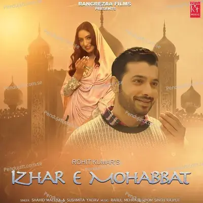 Izhar E Mohabbat - Shahid Mallya