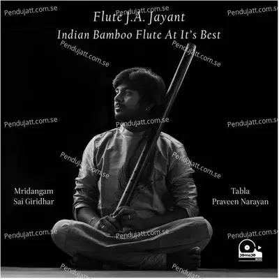 J a jayant - Indian Bambo Flute At Its Best - Flute J.A.Jayant