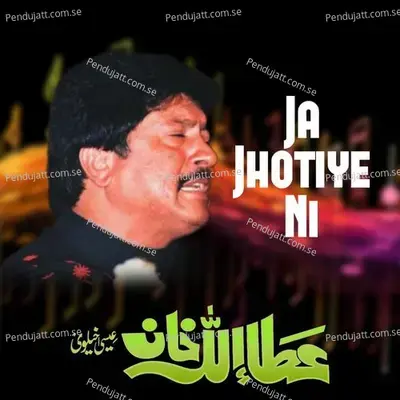 Ja Jhotiye Ni - Attaullah Khan Esakhelvi album cover 