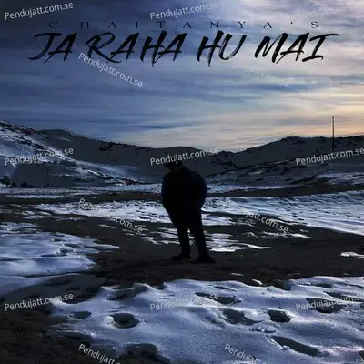 Ja Raha Hu Mai - Chaitanya album cover 