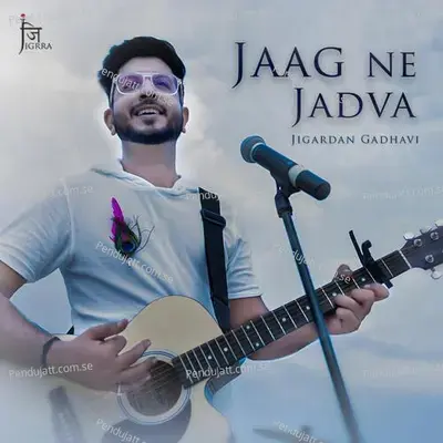 Jaag Ne Jadva - Jigardan Gadhavi album cover 