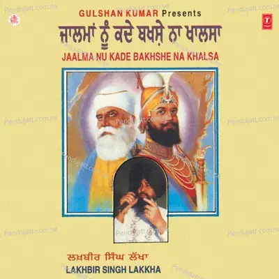 Jaalma Nu Kade Bakhshe Na Khal - Lakhbir Singh Lakkha cover album