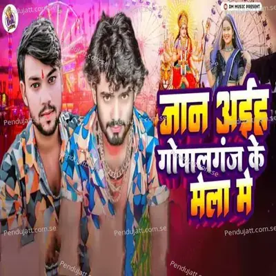 Jaan Aiha Gopalganj Ke Mela Me - Ajeet Premi album cover 