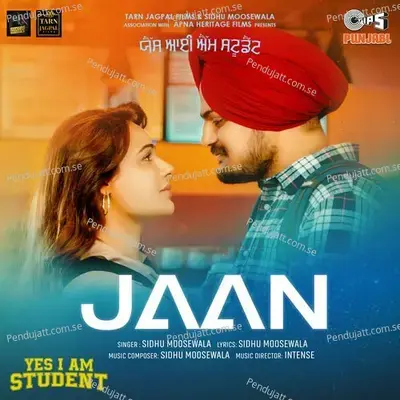 Jaan  From  Yes I Am Student   - Sidhu Moosewala