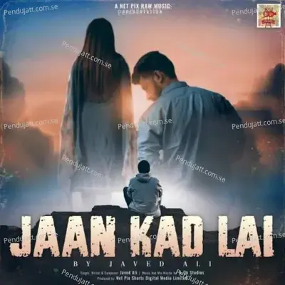 Jaan Kad Lai - Javed Ali album cover 