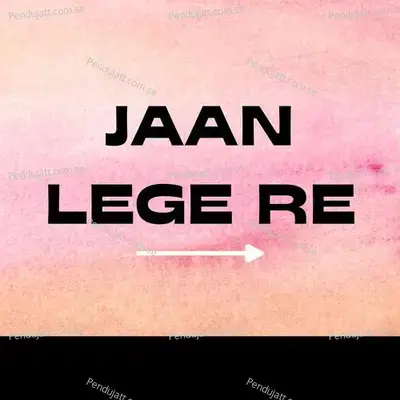 Jaan Lege Re - Rani Rangili album cover 