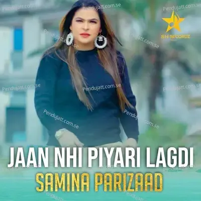 Jaan Nhi Piyari Lagdi - Samina Parizaad album cover 