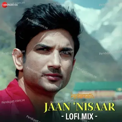 Jaan Nisaar Lofi Mix By L3Ad - Arijit Singh