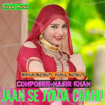 Jaan Se Jyada Chahu - Rihan Mewati album cover 