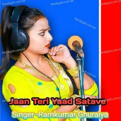 Jaan Teri Yaad Satave - Ramkumar Ghuraiya album cover 