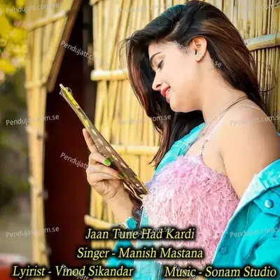 Jaan Tune Had Kardi - Sonam Studio