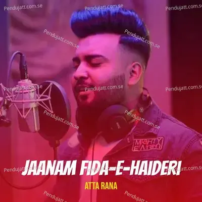 Jaanam Fida-E-Haideri - Atta Rana album cover 