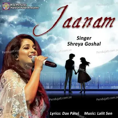 Jaanam - Shreya Goshal