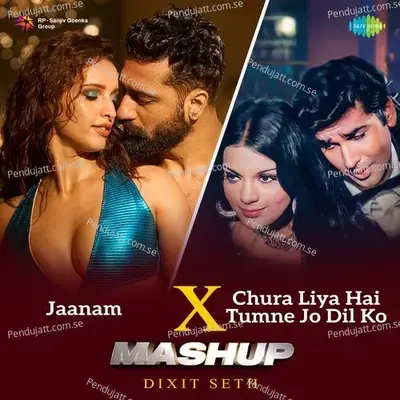 Jaanam X Chura Liya Hai Tumne Jo Dil Ko - Mashup - Vishal Mishra album cover 