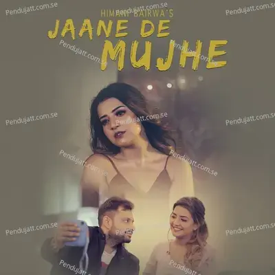 Jaane De Mujhe - Himani Bairwa album cover 