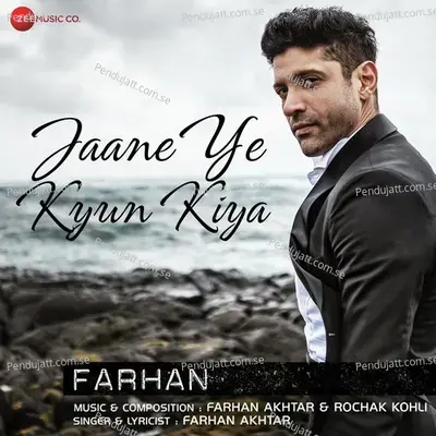 Jaane Ye Kyun Kiya - Farhan Akhtar album cover 