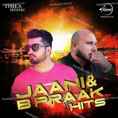 Jaani   B Praak Hits - B Praak cover album