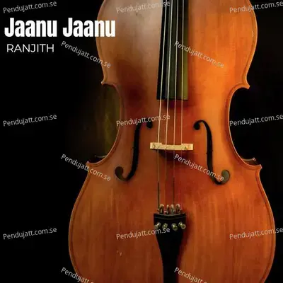 Jaanu Jaanu - Ranjith album cover 