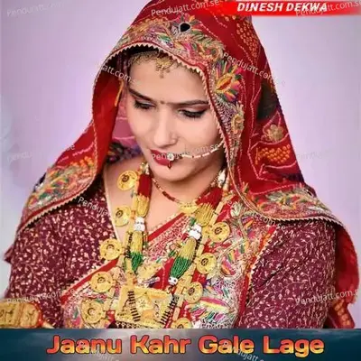 Jaanu Kahr Gale Lage - Dinesh Dekwa album cover 