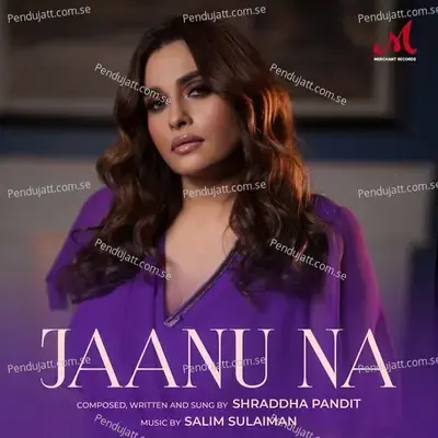 Jaanu Na - Shraddha Pandit album cover 