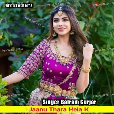 Jaanu Thara Hela K - Balram Gurjar album cover 