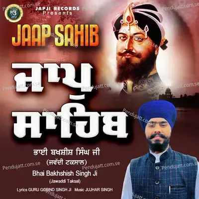 Jaap Sahib - Bhai Bakhshish Singh Ji album cover 