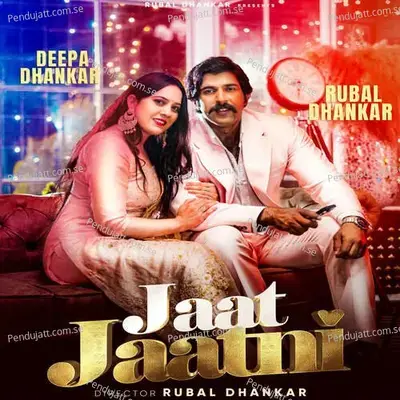 Jaat Jaatni - Rubal Dhankar album cover 