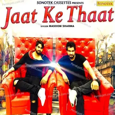 Jaat Ke Thaat - Masoom Sharma album cover 